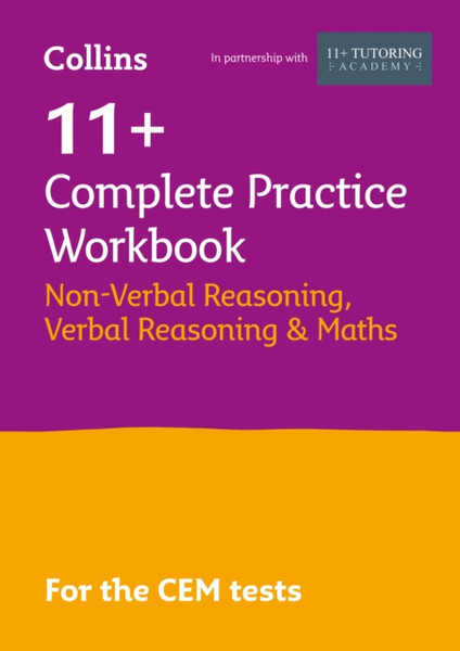 11+ Verbal Reasoning, Non-Verbal Reasoning & Maths Complete Practice Workbook: For the 2023 Cem Tests