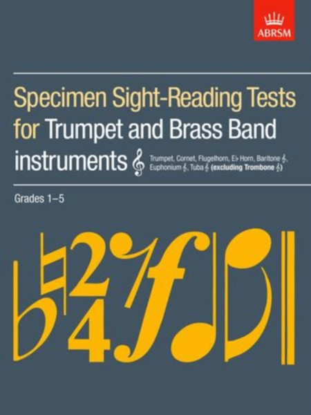 Specimen Sight-Reading Tests for Trumpet and Brass Band Instruments (Treble clef), Grades 1-5: (excluding Trombone)