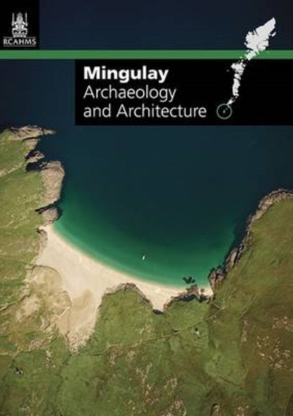 Mingulay: Archaeology and Architecture