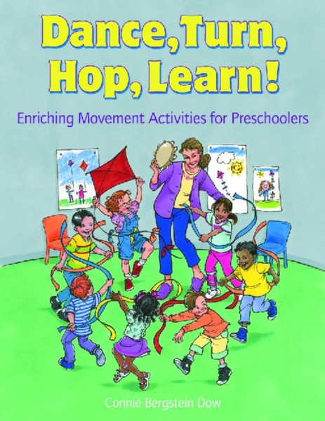 Dance, Turn, Hop, Learn!: Enriching Movement Activities for Preschoolers