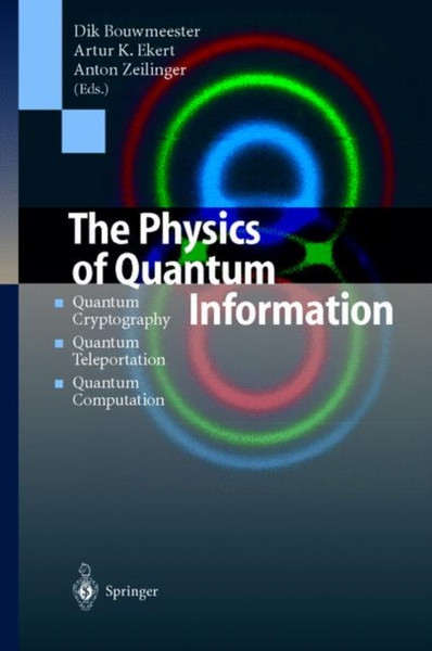 The Physics of Quantum Information: Quantum Cryptography, Quantum Teleportation, Quantum Computation