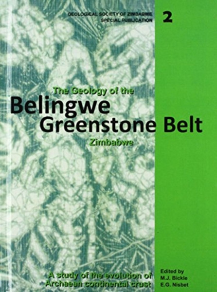 The Geology of the Belingwe Greenstone Belt, Zimbabwe: A study of Archaean continental crust