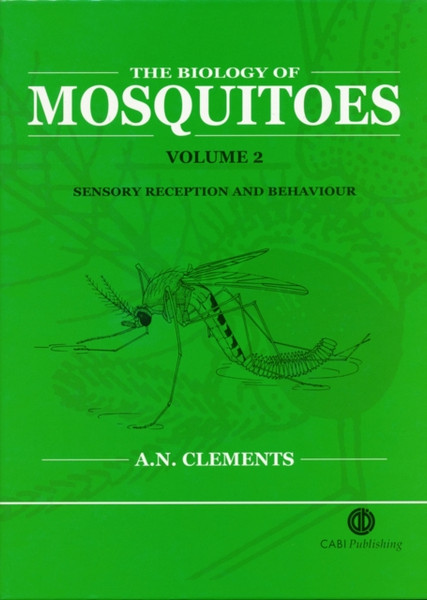 Biology of Mosquitoes, Volume 2: Sensory Reception and Behaviour