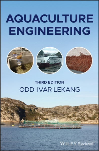 Aquaculture Engineering, Third Edition