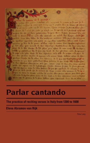 Parlar cantando: The practice of reciting verses in Italy from 1300 to 1600