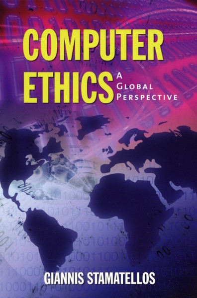 Computer Ethics: A Global Perspective