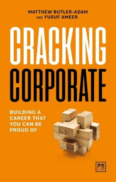 Cracking Corporate: Building a career that you can be proud of