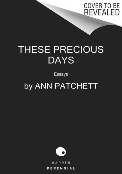 These Precious Days: Essays