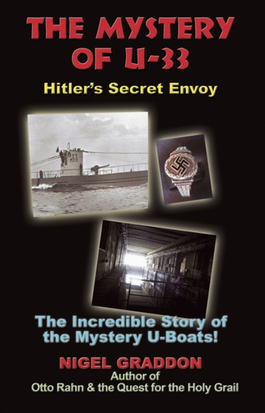 Mystery of U-33: Hitler'S Secret Envoy