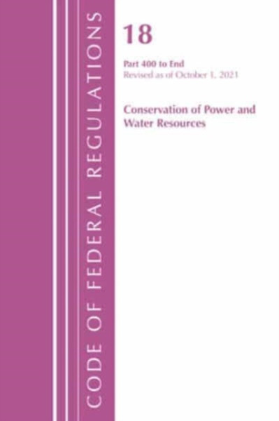 Code of Federal Regulations, Title 18 Conservation of Power and Water Resources 400-END, 2022: Part 1