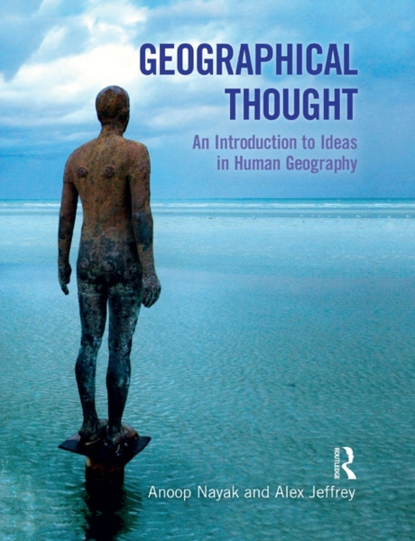 Geographical Thought: An Introduction to Ideas in Human Geography