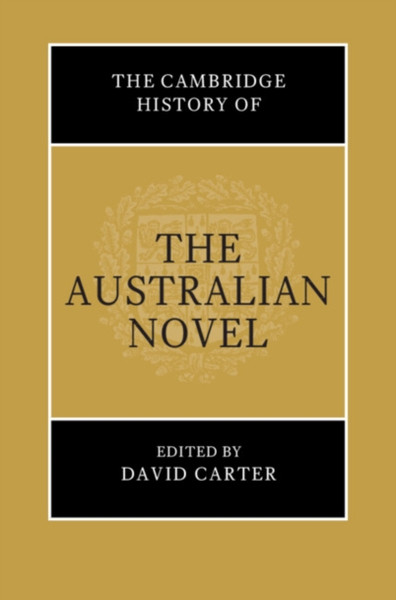 The Cambridge History of the Australian Novel