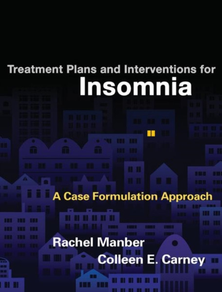 Treatment Plans and Interventions for Insomnia: A Case Formulation Approach
