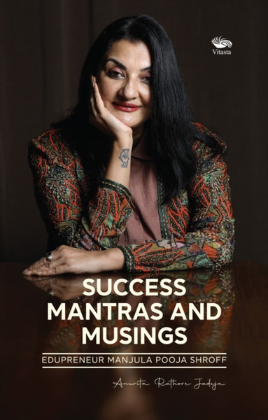 Success Mantras and Musings -: Edupreneur Manjula Pooja Shroff