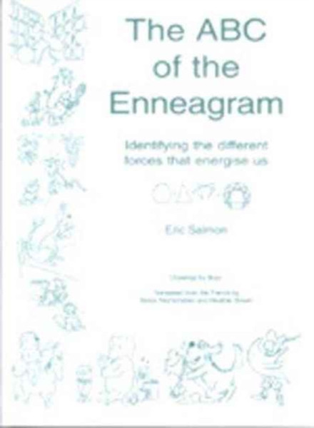The ABC of the Enneagram: Identifying the Different Forces That Energise Us