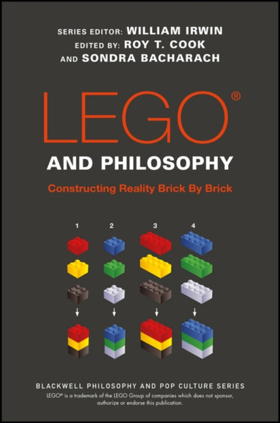 LEGO and Philosophy - Constructing Reality Brick by Brick