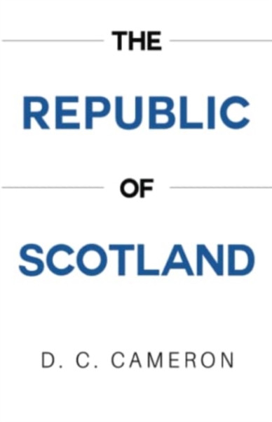 Volume 13: The Republic of Scotland