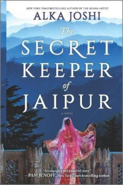 The Secret Keeper of Jaipur: A Novel from the Bestselling Author of the Henna Artist