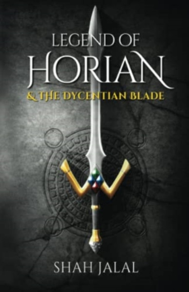 Legend of Horian & The Dycentian Blade