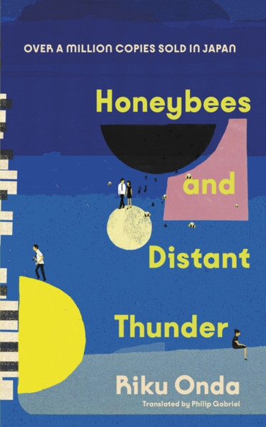 Honeybees and Distant Thunder: The million copy award-winning Japanese bestseller about the enduring power of great friendship