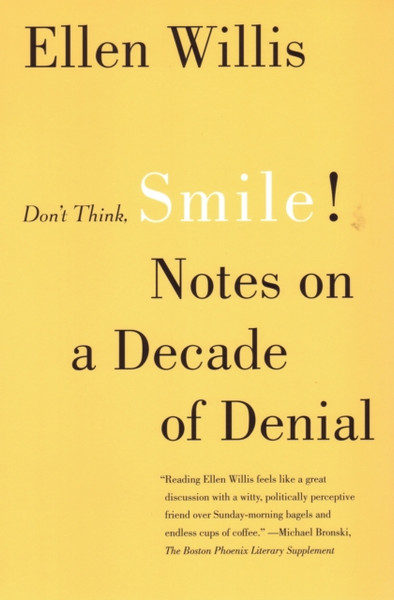 Don't Think, Smile!: Notes on a Decade of Denial