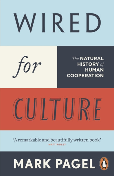 Wired for Culture: The Natural History of Human Cooperation