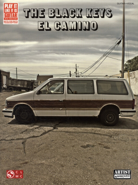 The Black Keys - El Camino: Play it Like it is