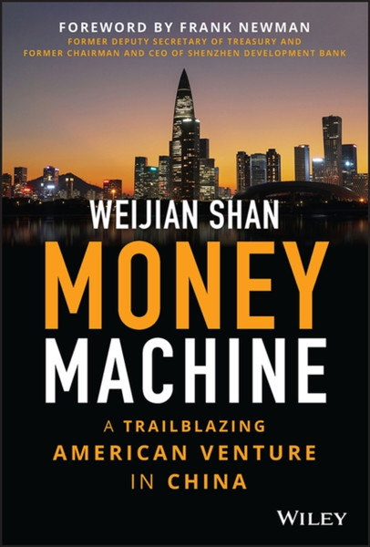 Money Machine - A Trailblazing American Venture in  China