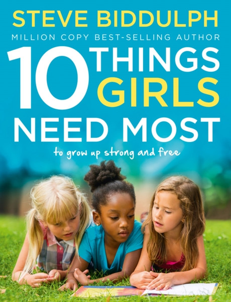 10 Things Girls Need Most: To Grow Up Strong and Free