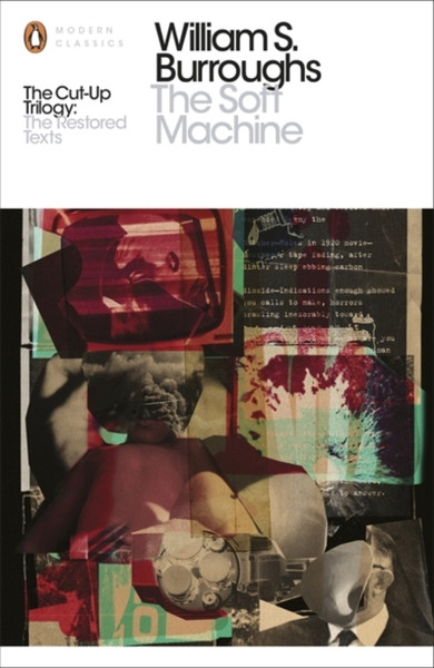 The Soft Machine: The Restored Text