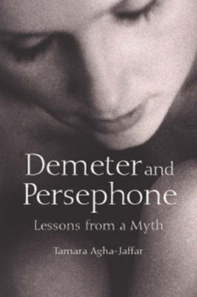 Demeter and Persephone: Lessons from a Myth