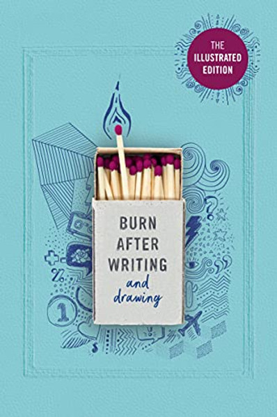 Burn After Writing (Illustrated)