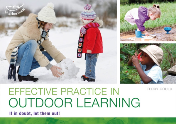 Effective practice in outdoor learning: If in doubt, let them out!