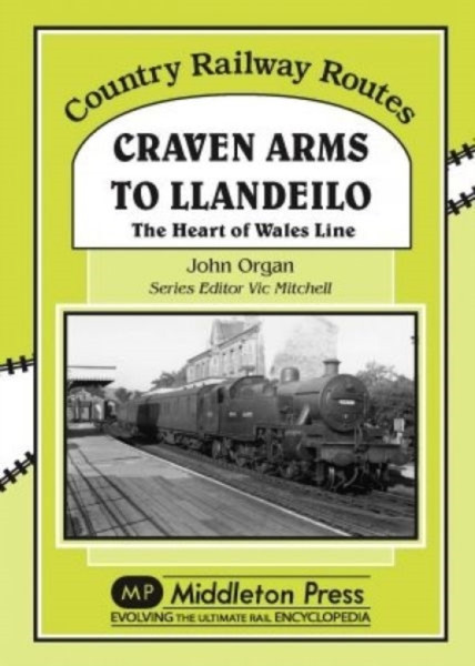 Craven Arms to Llandeilo: The Heart of the Wales Line