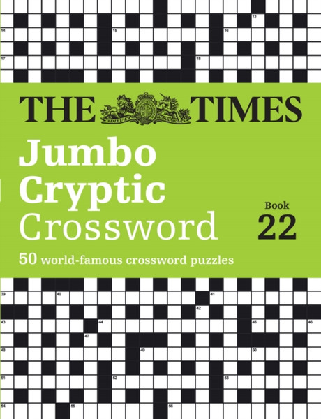 The Times Jumbo Cryptic Crossword Book 22 : The World's Most Challenging Cryptic Crossword