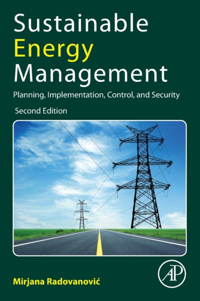 Sustainable Energy Management : Planning, Implementation, Control, and Security
