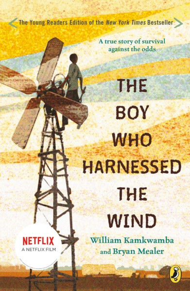 The Boy Who Harnessed the Wind : Young Readers Edition