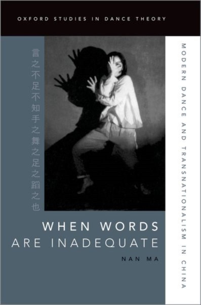 When Words Are Inadequate : Modern Dance and Transnationalism in China