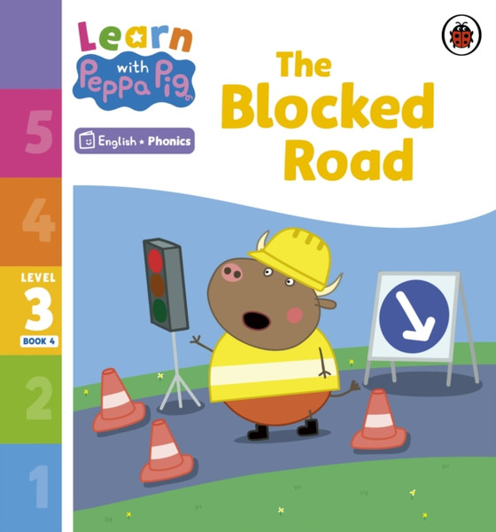 Learn with Peppa Phonics Level 3 Book 4 - The Blocked Road (Phonics Reader)