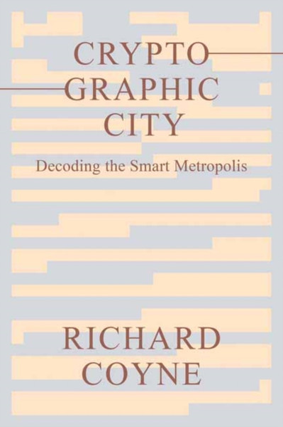 Cryptographic City : Decoding the Smart Metropolis