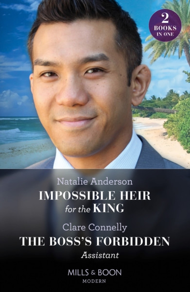 Impossible Heir For The King / The Boss's Forbidden Assistant : Impossible Heir for the King (Innocent Royal Runaways) / the Boss's Forbidden Assistant