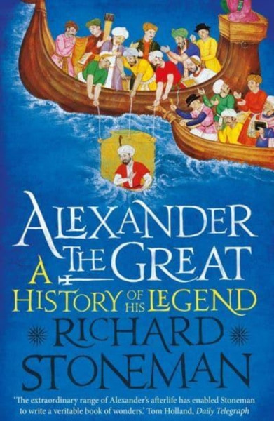 Alexander the Great : A Life in Legend