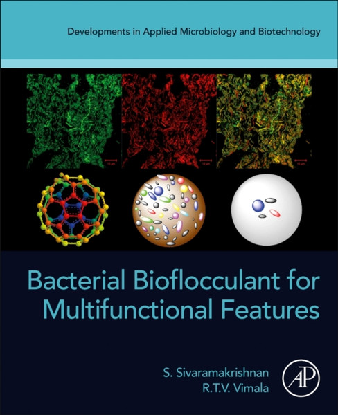 Bacterial Bioflocculant for Multifunctional Features