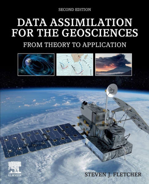 Data Assimilation for the Geosciences : From Theory to Application