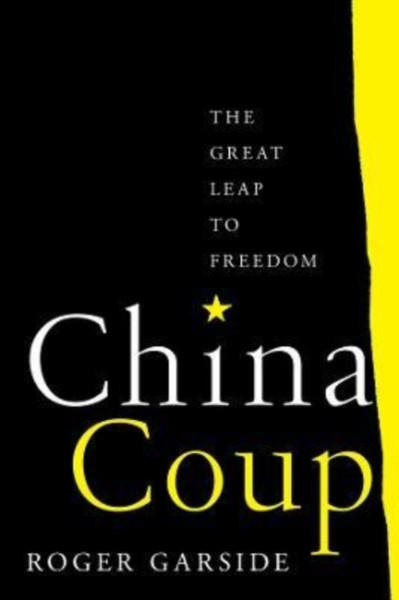 China Coup : The Great Leap to Freedom
