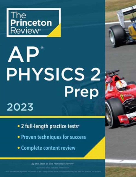 Princeton Review AP Physics 2 Prep, 2023 : 2 Practice Tests + Complete Content Review + Strategies & Techniques