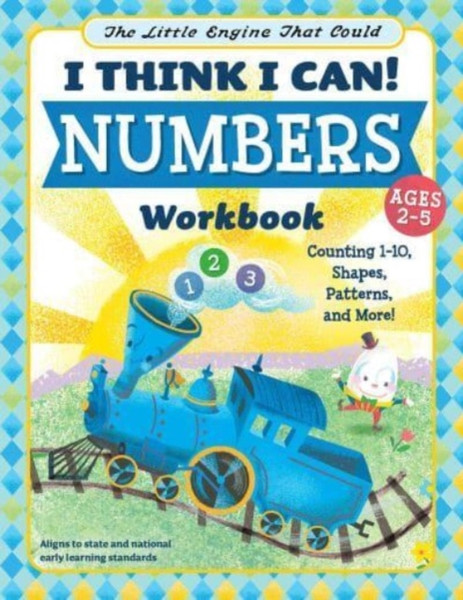 The Little Engine That Could: I Think I Can! Numbers Workbook : Counting 1-10, Shapes, Patterns, and More!