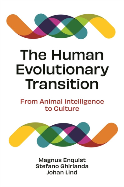 The Human Evolutionary Transition : From Animal Intelligence to Culture