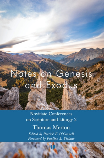 Notes on Genesis and Exodus : Novitiate Conferences on Scripture and Liturgy 2