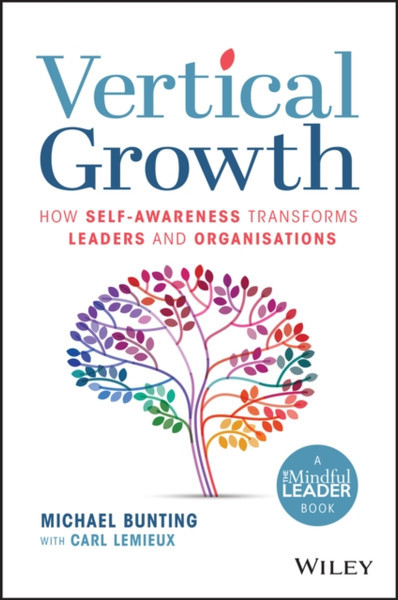 Vertical Growth - How Self-Awareness Transforms Leaders and Organisations